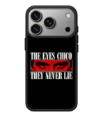 Arnolex Custom The Eyes Chico They Never Lie Phone Case India | HD Print, Perfect Fit